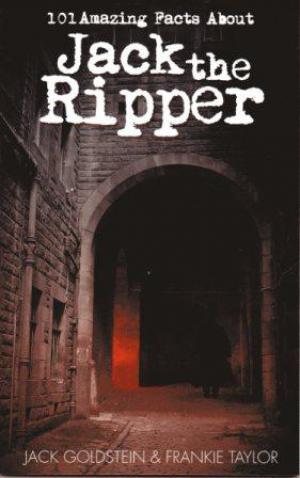 101 AMAZING FACTS ABOUT JACK THE RIPPER