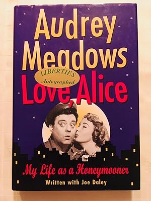 Seller image for Love, Alice: My Life as a Honeymooner [SIGNED FIRST EDITION] for sale by Vero Beach Books