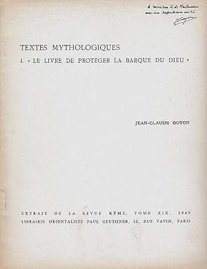 Textes mythologiques. I. "Le livre de protéger la barque du dieu". (Kêmi, Revue de philologie et ...
