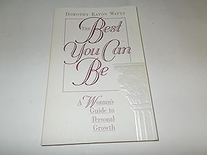 Imagen del vendedor de The Best You Can Be: A Woman's Guide to Personal Growth a la venta por Paradise Found Books