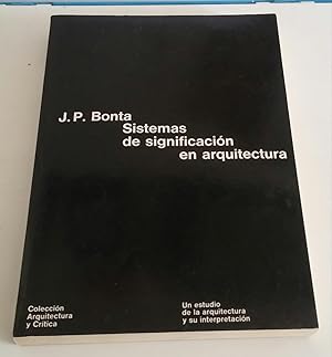Seller image for Sistemas de significacin en arquitectura. Un estudio de la arquitectura y su interpretacin. for sale by El libro que vuela