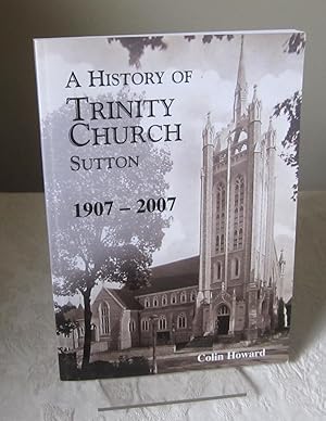History of Trinity Church Sutton 1907-2007