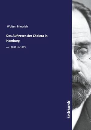 Bild des Verkufers fr Das Auftreten der Cholera in Hamburg : von 1831 bis 1893 zum Verkauf von AHA-BUCH GmbH