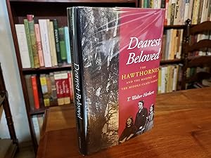 Seller image for Dearest Beloved: The Hawthornes and the Making of the Middle-Class Family (The New Historicism: Studies in Cultural Poetics) for sale by Nash Books