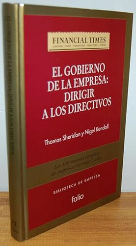 Seller image for EL GOBIERNO DE LA EMPRESA: DIRIGIR A LOS DIRECTIVOS. Los 100 mejores ejemplos de empresas internacionales. for sale by EL RINCN ESCRITO