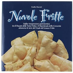 NUVOLE FRITTE. Soffice trasgressione gastonomica tra il ducato della Torta Fritta e il Marchesato...