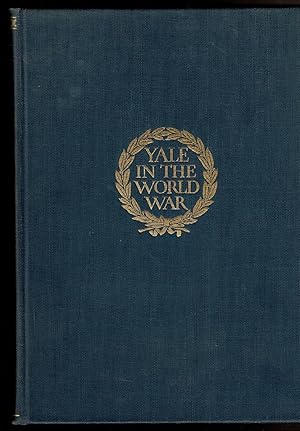 Seller image for YALE IN THE WORLD WAR. 1914-1918. for sale by Circle City Books