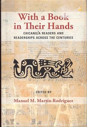 Imagen del vendedor de With a Book in Their Hands: Chicano/a Readers and Readerships Across the Centuries a la venta por Bookmarc's
