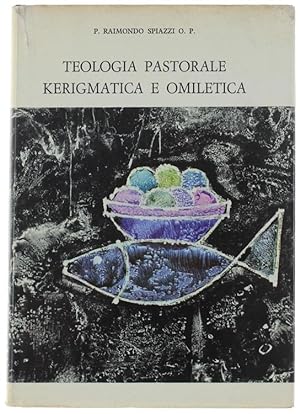 Immagine del venditore per TEOLOGIA PASTORALE. Parte I e II. Kerigmatica e Omiletica.: venduto da Bergoglio Libri d'Epoca