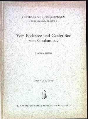 Seller image for Vom Bodensee und Genfer See zum Gotthardpa Vortrge und Forschungen, Sonderdruck aus Band X for sale by books4less (Versandantiquariat Petra Gros GmbH & Co. KG)