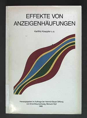 Seller image for Effekte von Anzeigenhufungen. Schriftenreihe der Heinrich Bauer Stiftung for sale by books4less (Versandantiquariat Petra Gros GmbH & Co. KG)