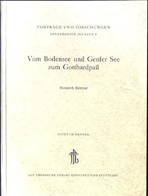 Seller image for Vom Bodensee und Genfer See zum Gotthardpa Vortrge und Forschungen, Sonderdruck aus Band X for sale by books4less (Versandantiquariat Petra Gros GmbH & Co. KG)