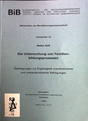 Bild des Verkufers fr Die Untersuchung von Familienbildungsprozessen. berlegungen zur Ergiebigkeit standardisierter und unstandardisierter Befragungen. Materialien zur Bevlkerungswissenschaft, Sonderheft 16 zum Verkauf von books4less (Versandantiquariat Petra Gros GmbH & Co. KG)