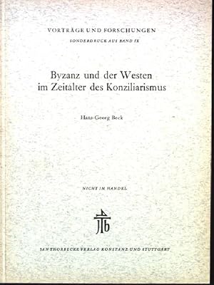 Bild des Verkufers fr Byzanz und der Westen im Zeitalter des Konziliarismus Vortrge und Forschungen, Sonderdruck aus Band IX zum Verkauf von books4less (Versandantiquariat Petra Gros GmbH & Co. KG)