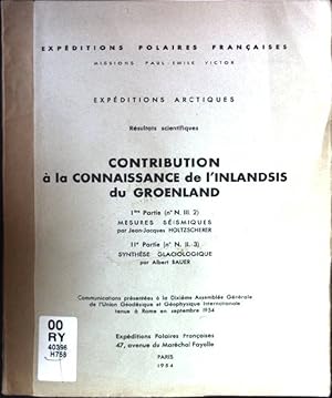 Immagine del venditore per Contribution a la Connaissance de l'Inlandsis du Groenland. Iere Partie; Mesures Seismiques, IIe Partie: Synthese Glaciologique venduto da books4less (Versandantiquariat Petra Gros GmbH & Co. KG)