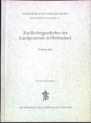 Image du vendeur pour Zur Rechtsgeschichte der Landgemeinde in Ostfriesland Vortrge und Forschungen, Sonderdruck aus Band VII mis en vente par books4less (Versandantiquariat Petra Gros GmbH & Co. KG)