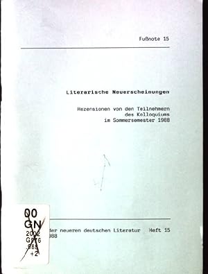 Seller image for Literarische Neuerscheinungen, Rezensionen von den Teilnehmern des Kolloquiums im Sommersemester 1988 Funote, 15 for sale by books4less (Versandantiquariat Petra Gros GmbH & Co. KG)