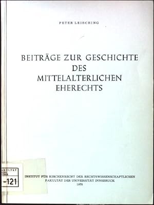 Bild des Verkufers fr Beitrge zur Geschichte des Mittelalterlichen Eherechts zum Verkauf von books4less (Versandantiquariat Petra Gros GmbH & Co. KG)