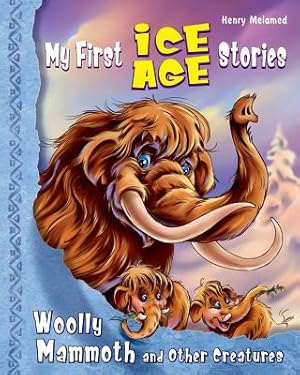 Image du vendeur pour My First Ice Age Stories: Woolly Mammoth and Other Creatures (Paperback or Softback) mis en vente par BargainBookStores