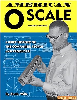 Imagen del vendedor de American O Scale: 1927-1965 a la venta por Arizona Hobbies LLC