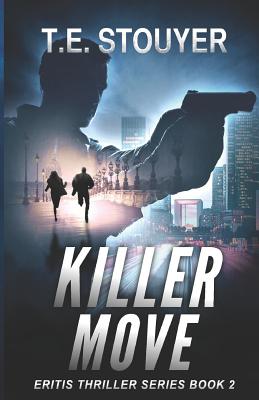 Seller image for Killer Move: (Action Thriller Novel, Eritis Series Book 2) (Paperback or Softback) for sale by BargainBookStores