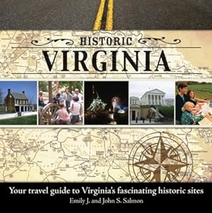 Seller image for Historic Virginia: Your Travel Guide to Virginia's Fascinating Historic Sites (Paperback or Softback) for sale by BargainBookStores