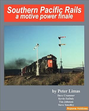 Bild des Verkufers fr Southern Pacific Rails: A Motive Power Finale zum Verkauf von Arizona Hobbies LLC