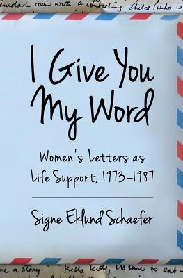 Bild des Verkufers fr I Give You My Word: Letters as Life Support, 1973 - 1978 (Paperback or Softback) zum Verkauf von BargainBookStores