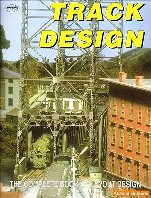 Track Design: The Complete Book of Layout Design