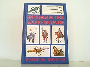 Bild des Verkufers fr Handbuch der Waffenkunde. zum Verkauf von Antiquariat Ehbrecht - Preis inkl. MwSt.