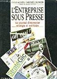 Imagen del vendedor de L'entreprise Sous Presse : Le Journal D'entreprise, Stratgie Et Mthodes a la venta por RECYCLIVRE