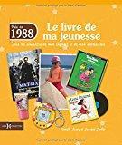 Bild des Verkufers fr Ns En 1988 : Le Livre De Ma Jeunesse : Tous Les Souvenirs De Mon Enfance Et De Mon Adolescence zum Verkauf von RECYCLIVRE