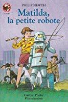Bild des Verkufers fr Matilda, La Petite Robote zum Verkauf von RECYCLIVRE