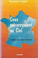Seller image for Ceux Qui Croyaient Au Ciel for sale by RECYCLIVRE