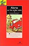 Bild des Verkufers fr Alerte Sur Les Ondes Radio zum Verkauf von RECYCLIVRE