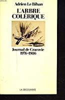 Bild des Verkufers fr L'arbre Colrique : Journal De Cracovie, 1976-1986 zum Verkauf von RECYCLIVRE