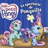Seller image for Le Spectacle De Ponyville for sale by RECYCLIVRE