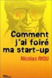 Bild des Verkufers fr Comment J'ai Foir Ma Start-up zum Verkauf von RECYCLIVRE