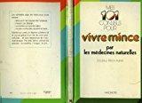 Image du vendeur pour Mes Cent Un Conseils Pour Vivre Mince Par Les Mdecines Naturelles mis en vente par RECYCLIVRE