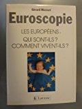 Image du vendeur pour Euroscopie : Les Europens, Qui Sont-ils ? Comment Vivent-ils ? mis en vente par RECYCLIVRE