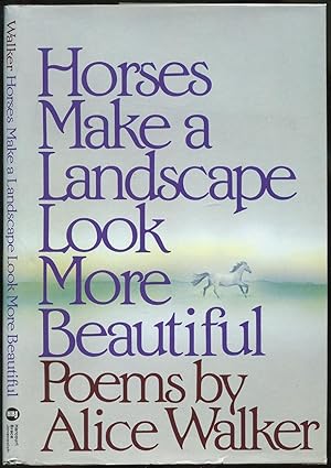 Seller image for Horses Make a Landscape Look More Beautiful.Poems for sale by Between the Covers-Rare Books, Inc. ABAA