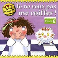 Bild des Verkufers fr Petite Princesse. Je Ne Veux Pas Me Coiffer ! zum Verkauf von RECYCLIVRE