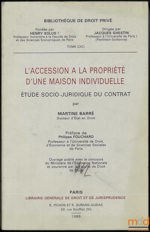 Seller image for L ACCESSION  LA PROPRIT D UNE MAISON INDIVIDUELLE, tude socio-juridique du contrat, Prface de PhilippeFouchard, Bibl. de droit priv, t.CXCI for sale by La Memoire du Droit