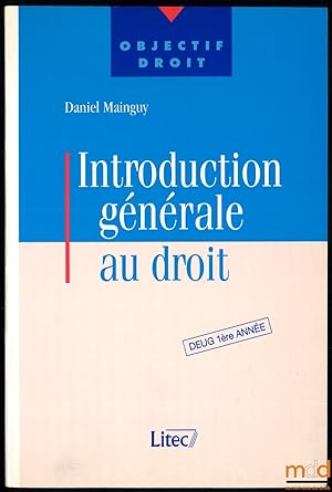 Seller image for INTRODUCTION GNRALE AU DROIT, 1red., coll. Objectif droit for sale by La Memoire du Droit