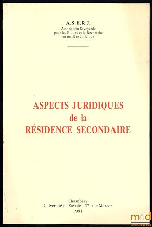 Seller image for ASPECTS JURIDIQUES DE LA RSIDENCE SECONDAIRE for sale by La Memoire du Droit