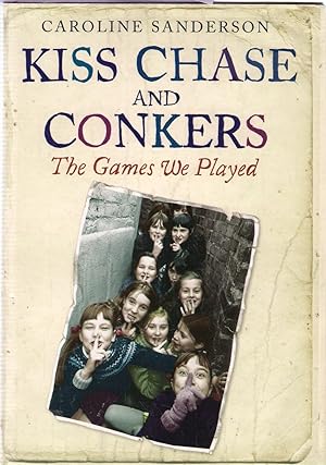 Immagine del venditore per Kiss Chase and Conkers: the Games We Played venduto da Michael Moons Bookshop, PBFA