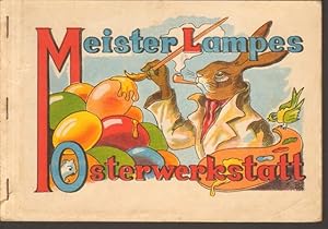 Meister Lampes Osterwerkstatt.