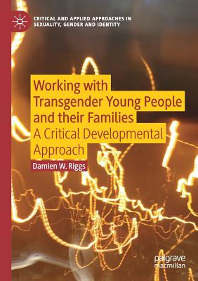 Imagen del vendedor de Working with Transgender Young People and Their Families: A Critical Developmental Approach (Paperback or Softback) a la venta por BargainBookStores
