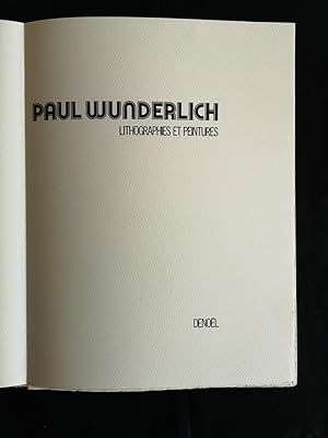 Imagen del vendedor de PAUL WUNDERLICH Lithographies et Peintures. Edition en franais. Avec 1 lithographie numrote et signe. a la venta por ABC - Eric Girod