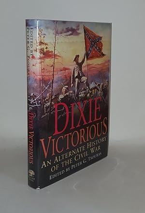 Bild des Verkufers fr DIXIE VICTORIOUS An Alternate History of the Civil War zum Verkauf von Rothwell & Dunworth (ABA, ILAB)